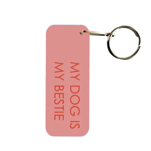 My Dog Is My Bestie Keyring